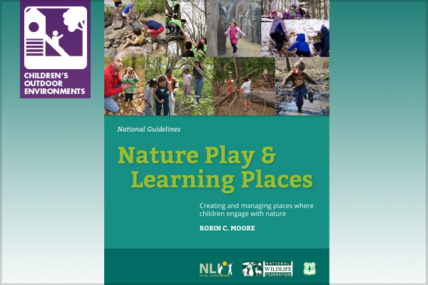 Comprehensive Guidelines for Nature Play, by Robin Moore image: Nature ...